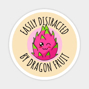 Easily Distracted By Dragon Fruit Funny Magnet